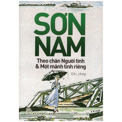 Theo Chân Người Tình & Một Mảnh Tình Riêng - Sơn Nam