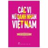 Các Vị Nữ Danh Nhân Việt Nam - Lê Minh Quốc
