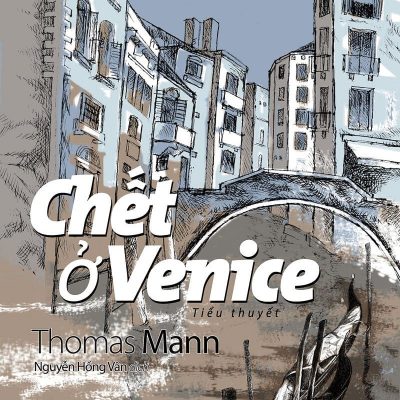 Cánh Cửa Mở Rộng - Chết Ở Venice - Thomas Mann