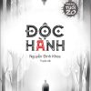 Văn Học Tuổi 20 - Độc Hành - Nguyễn Đinh Khoa