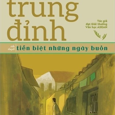 Tiễn Biệt Những Ngày Buồn - Trung Trung Đỉnh