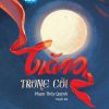 Văn Học Tuổi 20 - Trăng Trong Cõi - Phạm Thúy Qùynh