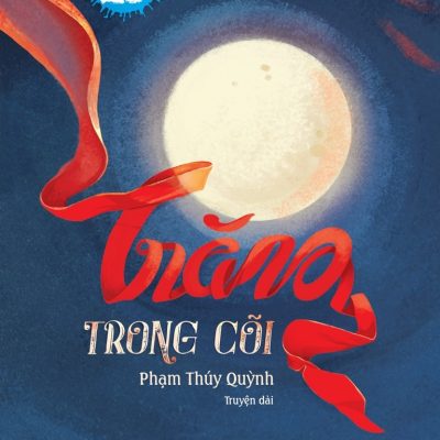 Văn Học Tuổi 20 - Trăng Trong Cõi - Phạm Thúy Qùynh