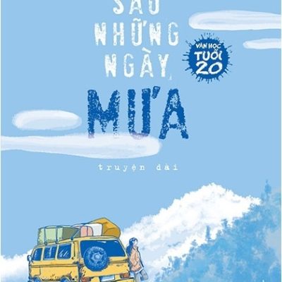 Văn Học Tuổi 20 - Sau Những Ngày Mưa - Phạm Thu Hà