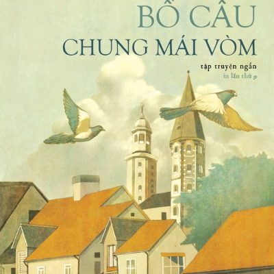 Bồ Câu Chung Mái Vòm - Dương Thụy