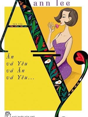 Ăn Và Yêu Và Ăn Và Yêu - Ann Lee