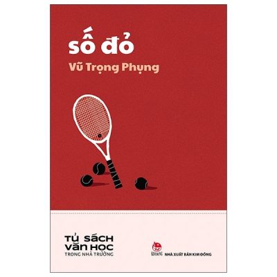 Văn Học Trong Nhà Trường - Số Đỏ (2021) - Vũ Trọng Phụng