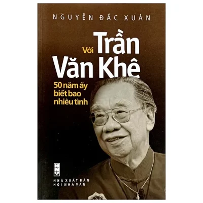 Với Trần Văn Khê 50 Năm Ấy Biết Bao Nhiêu Tình – Nguyễn Đắc Xuân