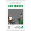Kính Vạn Hoa - Tập 4 - Cô Giáo Trinh - Theo Dấu Chim Ưng - Tiền Chuộc - Nguyễn Nhật Ánh