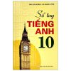Sổ Tay Tiếng Anh 10 (2022) - Mai Lan Hương, Hà Thanh Uyên