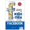 Bán Hàng, Quảng Cáo Và Kiếm Tiền Trên Facebook - MBA, Nguyễn Phan Anh