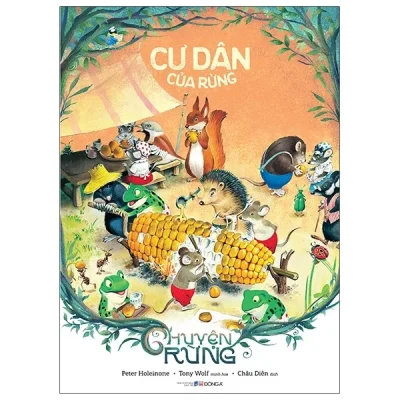 Chuyện Rừng – Cư Dân Của Rừng – Peter Holeinone, Tony Wolf