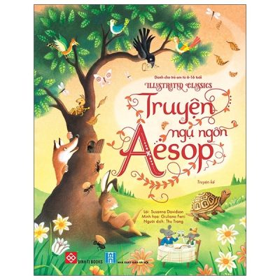 Illustrated Classics - Truyện Ngụ Ngôn Aesop - Susanna Davidson, Giuliano Ferri