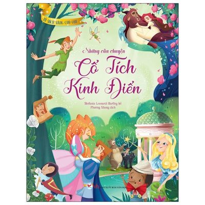 Tủ Sách Vàng Cho Con - Những Câu Chuyện Cổ Tích Kinh Điển - Stefania Leonardi Hartley