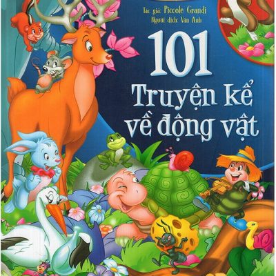 Tủ Sách Vàng Cho Con - 101 Truyện Kể Về Động Vật - Piccole Grandi
