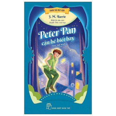 Danh Tác Rút Gọn - Peter Pan Cậu Bé Biết Bay (2021) - J M Barrie