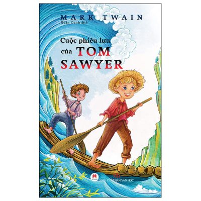 Cuộc Phiêu Lưu Của Tom Sawyer (2024) - Mark Twain