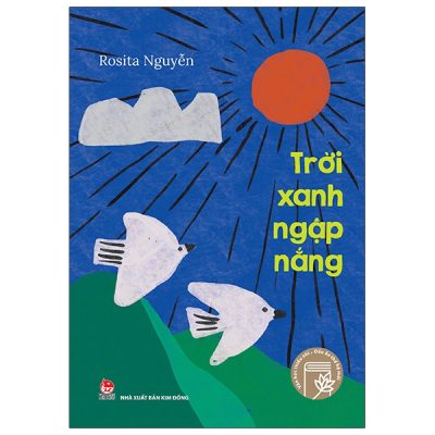 Văn Học Thiếu Nhi - Dấu Ấn Thế Hệ Mới - Trời Xanh Ngập Nắng (2022) - Rosita Nguyen