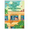 Tủ Sách Tuổi Thần Tiên - Con Chỉ Cần Một Ngôi Trường Nhỏ (Dựa Trên "Nhật Kí" Của Một Cậu Bé Trượt Tiểu Học) - Hoàng Liên