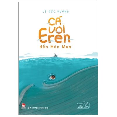 Tủ Sách Tuổi Thần Tiên - Cá Voi Eren Đến Hòn Mun - Lê Đức Dương
