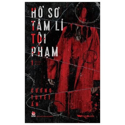Hồ Sơ Tâm Lí Tội Phạm - Tập 1 - Cương Tuyết Ấn