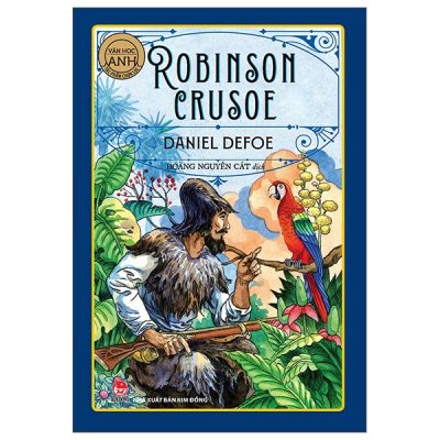 Văn Học Anh - Tác Phẩm Chọn Lọc - Robinson Crusoe - Daniel Defoe