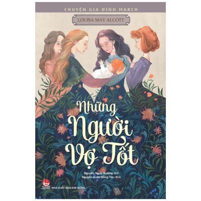 Chuyện Gia Đình March - Những Người Vợ Tốt (2022) - Louisa May Alcott