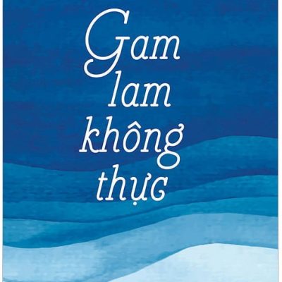 Gam Lam Không Thực - Thái Cường