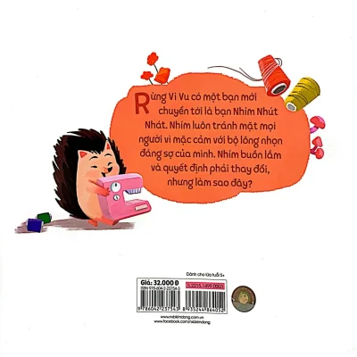 Vun Đắp Tâm Hồn – Chuyện Ở Rừng Vi Vu – Nhím Nhút Nhát Và Bộ Lông Nhọn Hoắt – Trương Huỳnh Như Trân