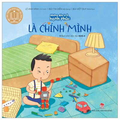 Những Đứa Trẻ Hạnh Phúc - Là Chính Mình - Bạn Nhỏ Dân Tộc Kinh - Lê Anh Vinh, Bùi Thị Diển, Bùi Việt Duy