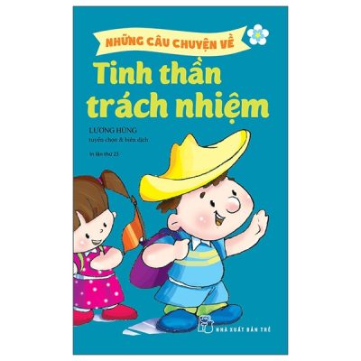 Những Câu Chuyện Về Tinh Thần Trách Nhiệm (2022) - Nhiều Tác Giả
