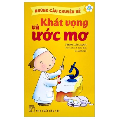 Những Câu Chuyện Về Khát Vọng & Ước Mơ (2022) - Nhóm Đậu Xanh