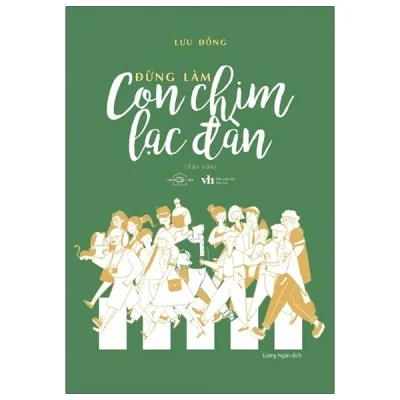 Đừng Làm Con Chim Lạc Đàn - Lưu Đồng