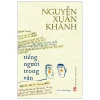 Tiếng Người Trong Văn - Nguyễn Xuân Khánh