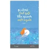 Đi Vòng Thế Giới Vẫn Quanh Một Người - Lam