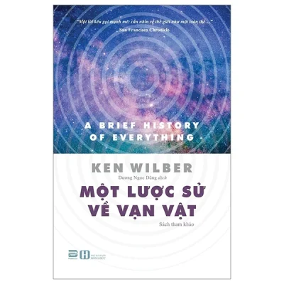 Một Lược Sử Về Vạn Vật - Ken Wilber