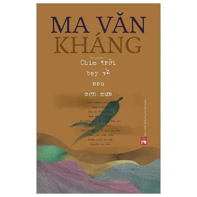 Chim Trời Bay Về Sau Cơn Mưa - Ma Văn Kháng