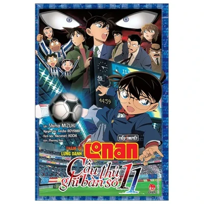 Thám Tử Lừng Danh Conan - Tiểu Thuyết - Cầu Thủ Ghi Bàn Số 11 - Gosho Aoyama, Shima Mizuki, Kazunari Kochi