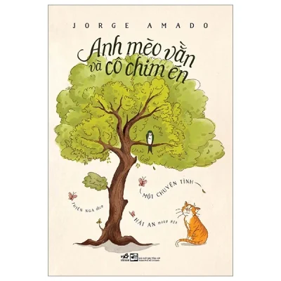 Anh Mèo Vằn Và Cô Chim Én – Một Chuyện Tình – Jorge Amado, Hải An