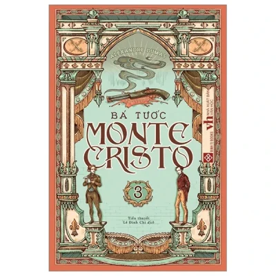 Bá Tước Monte Cristo - Tập 3 - Alexandre Dumas