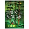 Ngôi Nhà Rô Bốt Trong Rừng Sâu - TJ.Klune