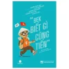 Dek Biết Gì Cũng Tiến - Nhiều Tác Giả