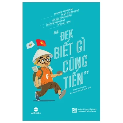 Dek Biết Gì Cũng Tiến - Nhiều Tác Giả