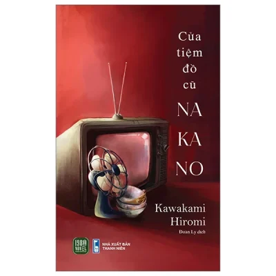 Cửa Tiệm Đồ Cũ Nakano - Kawakami Hiromi
