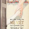 Mẹ Việt Dạy Con Bước Cùng Toàn Cầu (Bìa Cứng) - Hồ Thị Hải Âu