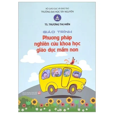 Giáo Trình Phương Pháp Nghiên Cứu Khoa Học Giáo Dục Mầm Non - TS. Trương Thị Hiền
