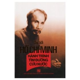 Chủ Tịch Hồ Chí Minh - Hành Trình Tìm Đường Cứu Nước - Nhiều tác giả H0810