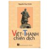 Việt - Thanh Chiến Dịch - Nguyễn Duy Chính