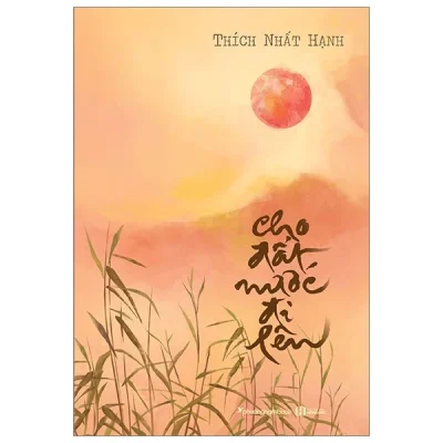 Cho Đất Nước Đi Lên – Thích Nhất Hạnh