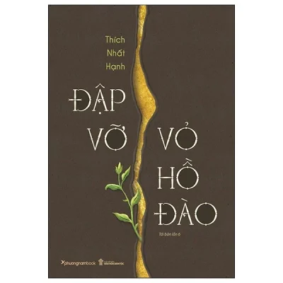 Đập Vỡ Vỏ Hồ Đào – Thích Nhất Hạnh